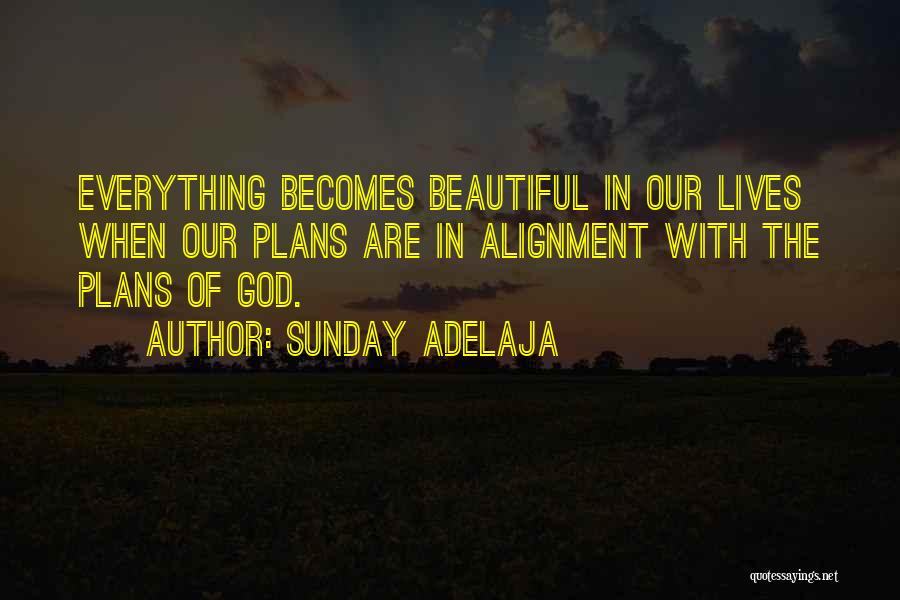 God Having Plans For You Quotes By Sunday Adelaja