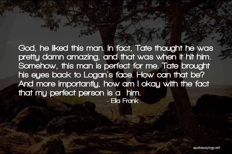 God Having Your Back Quotes By Ella Frank God Having Your Back Quotes By Ella Frank