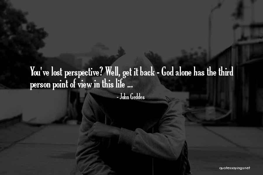 God Having Your Back Quotes By John Geddes God Having Your Back Quotes By John Geddes