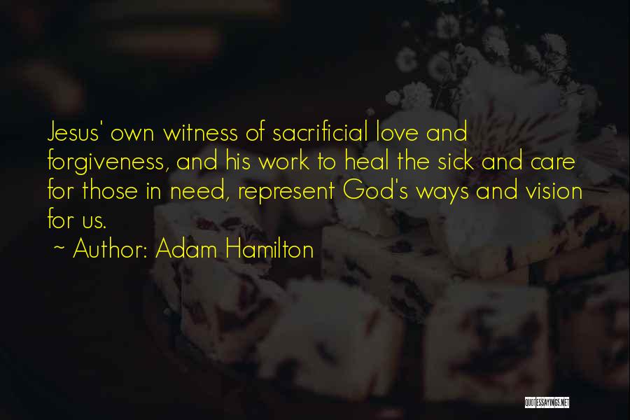 God Heal The Sick Quotes By Adam Hamilton