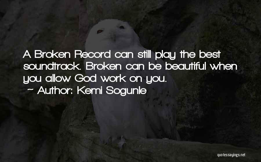 God Healing Broken Heart Quotes By Kemi Sogunle