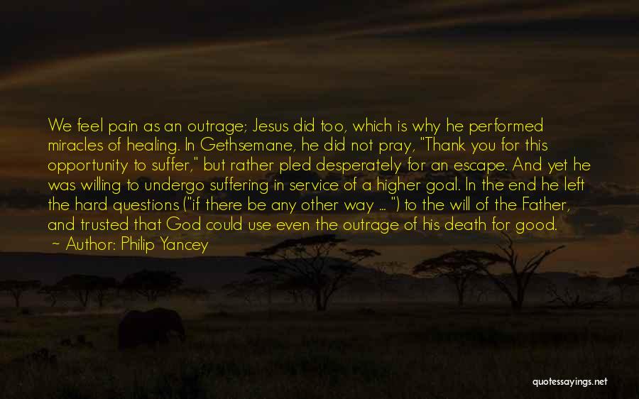 God Healing Pain Quotes By Philip Yancey