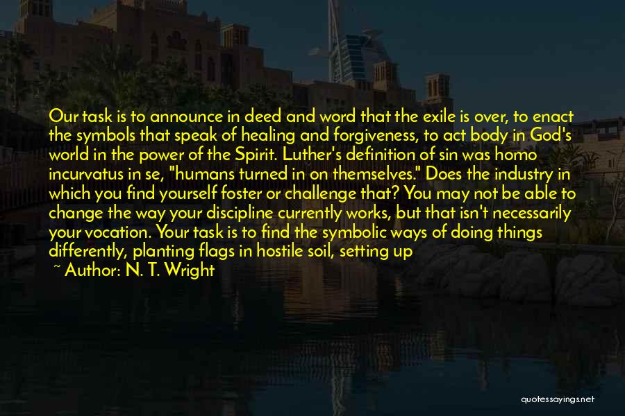 God Healing Power Quotes By N. T. Wright