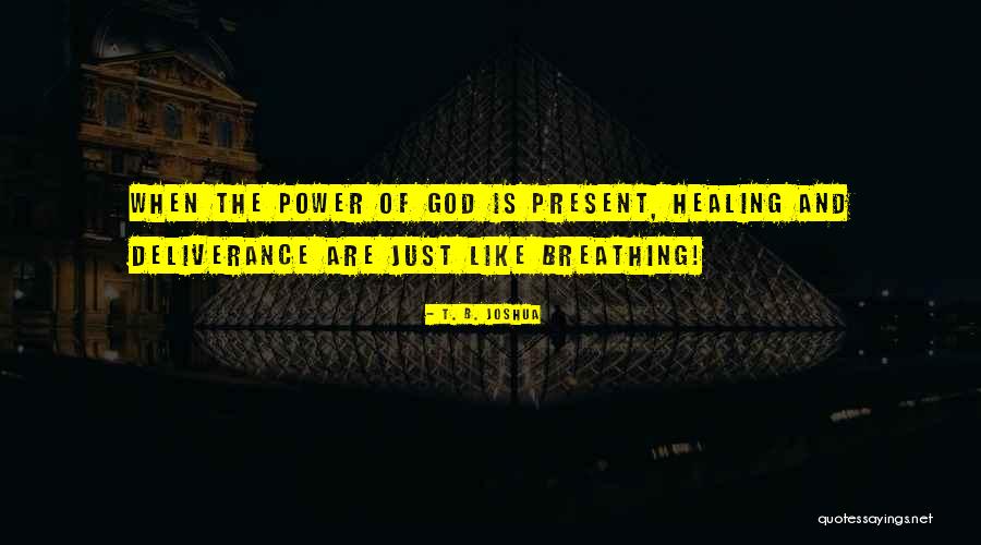God Healing Power Quotes By T. B. Joshua