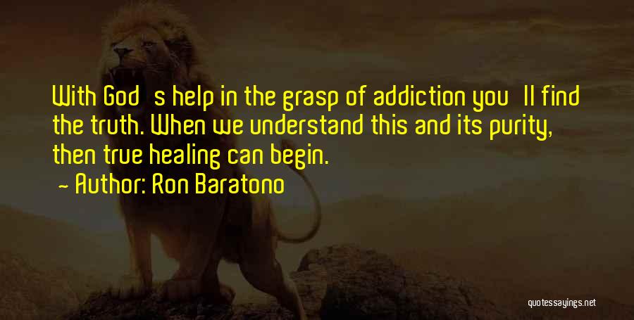 God Healing You Quotes By Ron Baratono