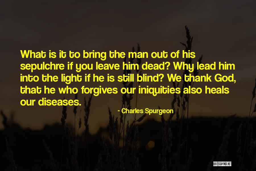 God Heals Quotes By Charles Spurgeon