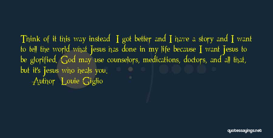 God Heals Quotes By Louie Giglio