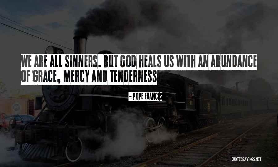 God Heals Quotes By Pope Francis