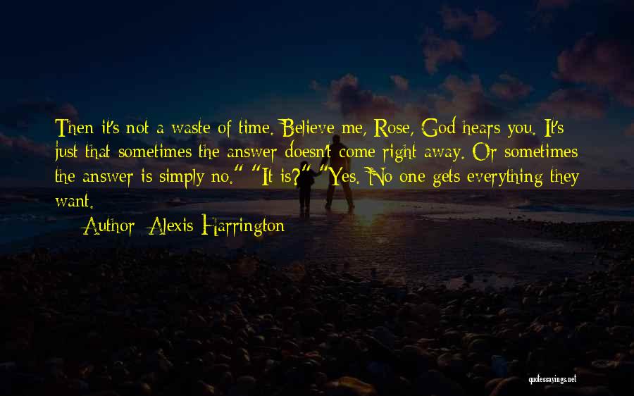 God Hears Me Quotes By Alexis Harrington