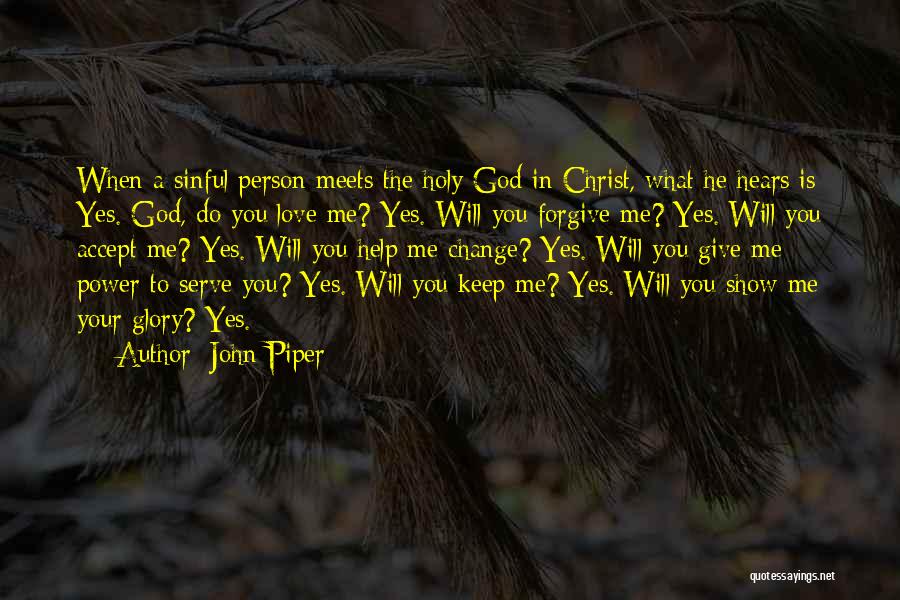 God Hears Me Quotes By John Piper