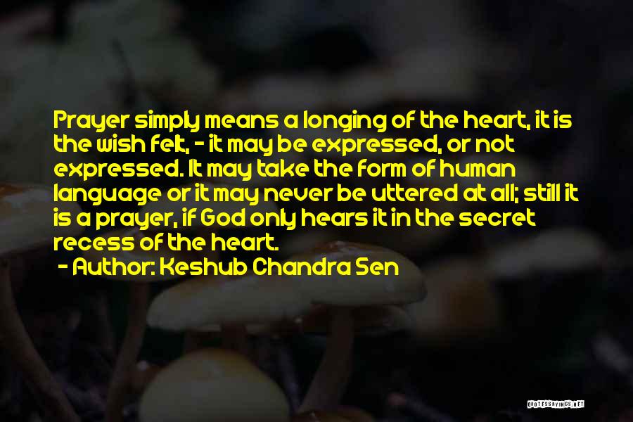 God Hears Me Quotes By Keshub Chandra Sen