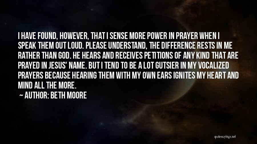 God Hears My Prayers Quotes By Beth Moore
