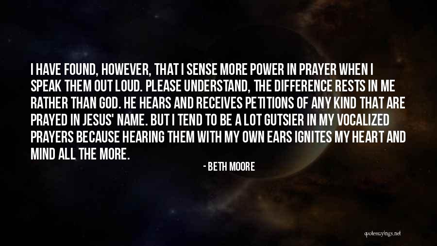 God Hears My Prayers Quotes By Beth Moore