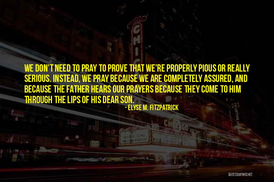 God Hears My Prayers Quotes By Elyse M. Fitzpatrick God Hears My Prayers Quotes By Elyse M. Fitzpatrick