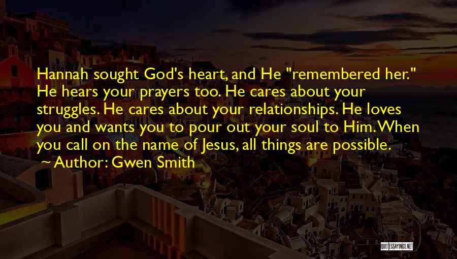God Hears My Prayers Quotes By Gwen Smith