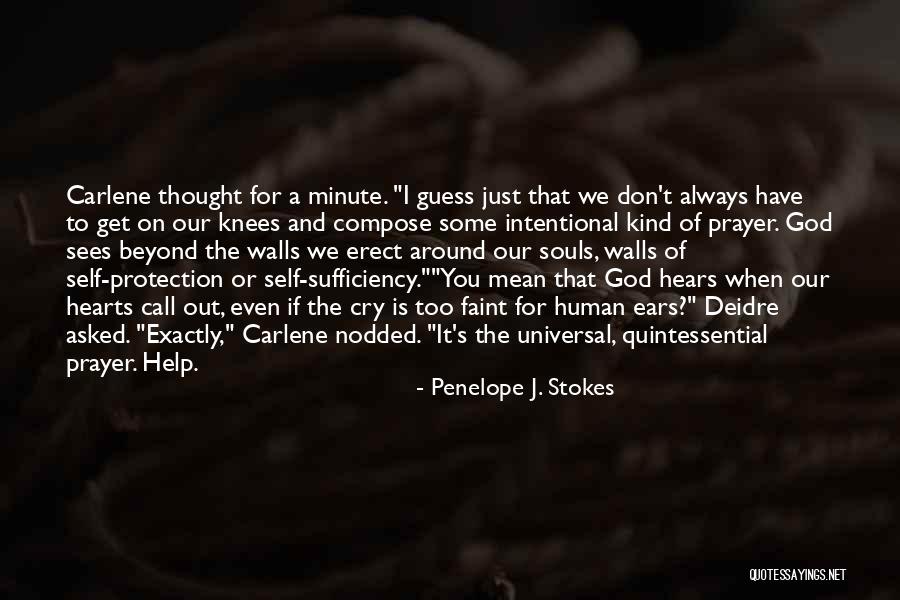 God Hears My Prayers Quotes By Penelope J. Stokes