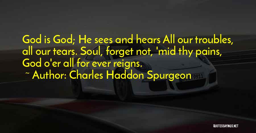 God Hears Quotes By Charles Haddon Spurgeon