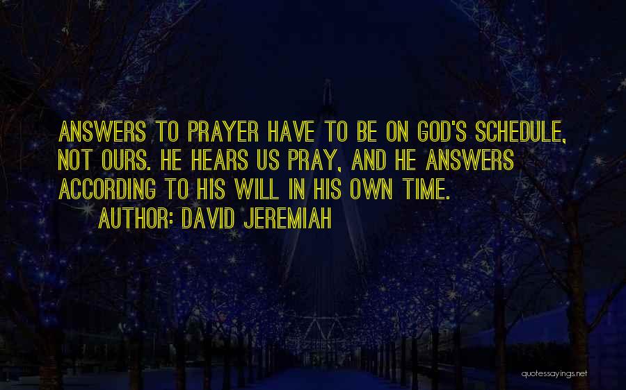 God Hears Quotes By David Jeremiah