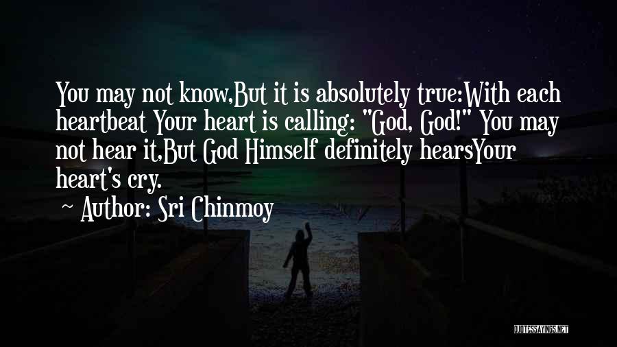 God Hears Quotes By Sri Chinmoy