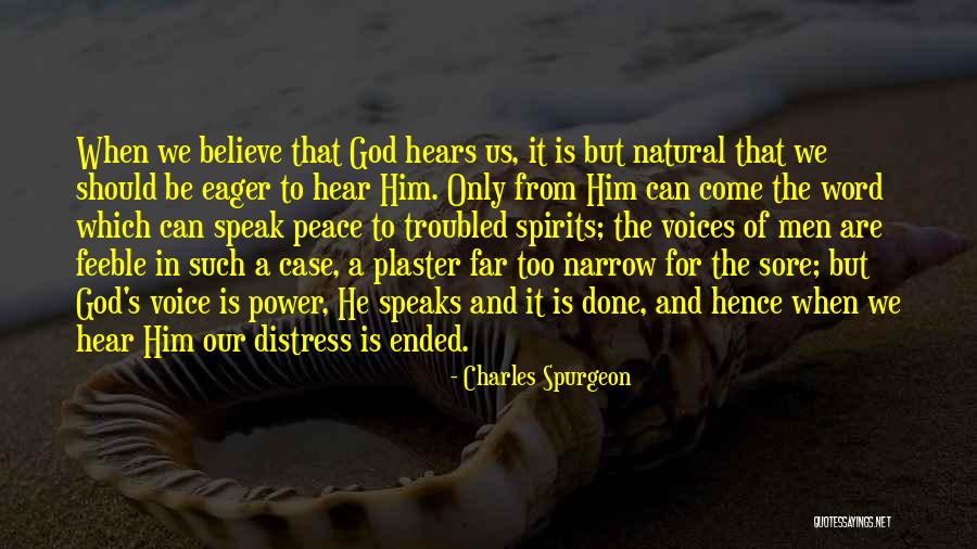God Hears Us Quotes By Charles Spurgeon God Hears Us Quotes By Charles Spurgeon