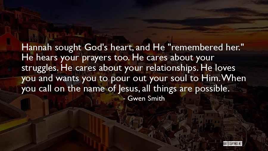 God Hears Us Quotes By Gwen Smith God Hears Us Quotes By Gwen Smith