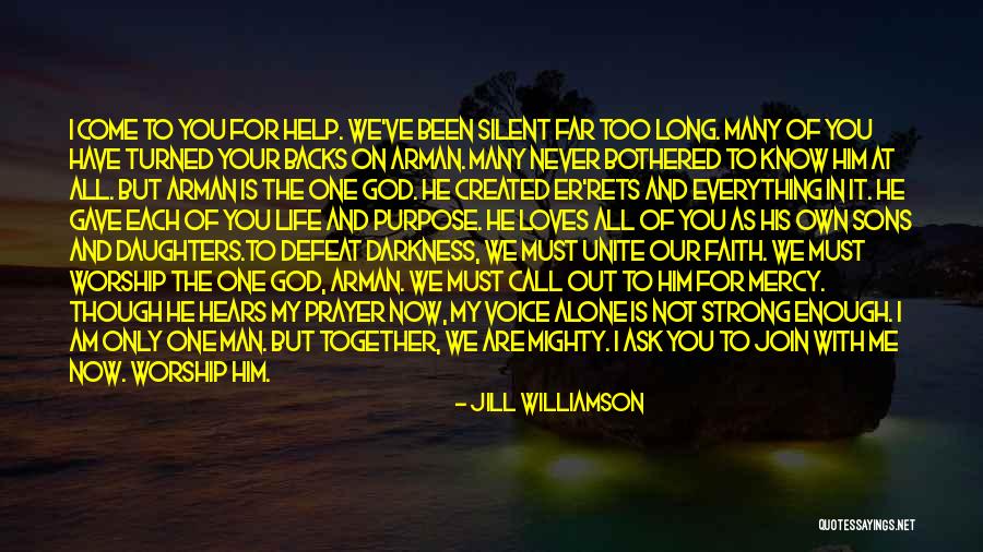 God Hears Us Quotes By Jill Williamson