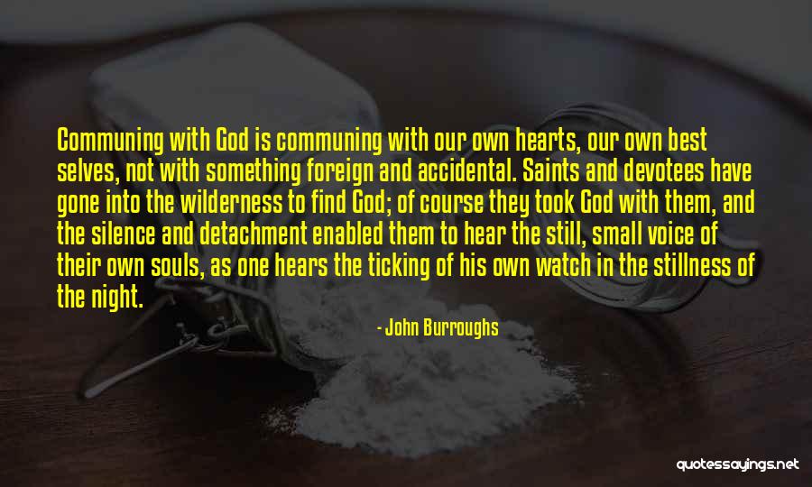 God Hears Us Quotes By John Burroughs