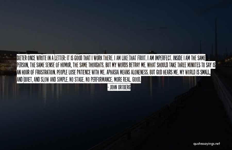 God Hears Us Quotes By John Ortberg God Hears Us Quotes By John Ortberg
