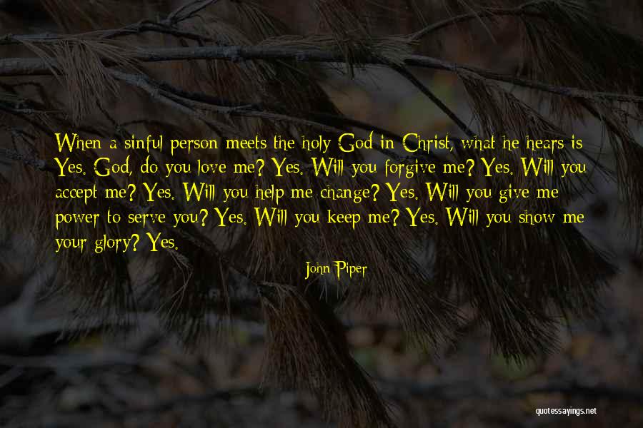 God Hears Us Quotes By John Piper