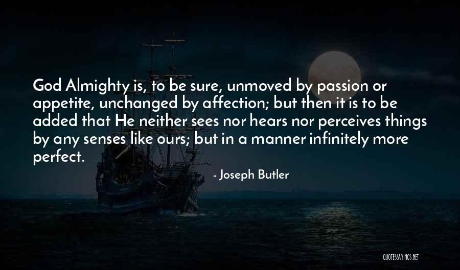 God Hears Us Quotes By Joseph Butler God Hears Us Quotes By Joseph Butler