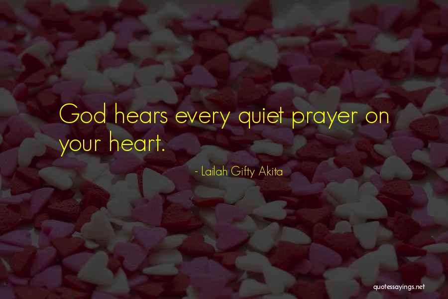 God Hears Us Quotes By Lailah Gifty Akita God Hears Us Quotes By Lailah Gifty Akita