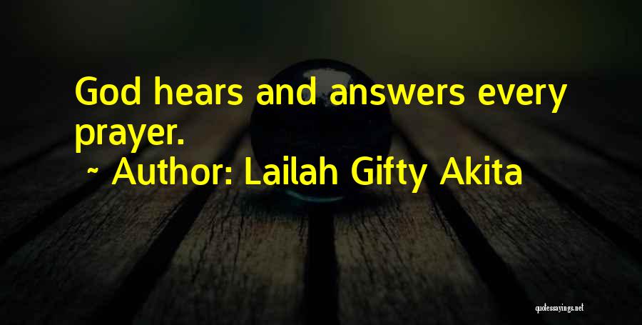 God Hears Us Quotes By Lailah Gifty Akita