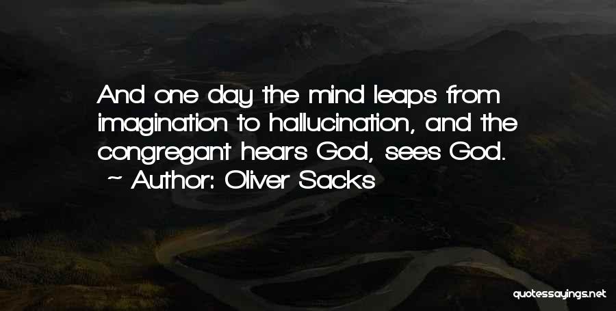 God Hears Us Quotes By Oliver Sacks