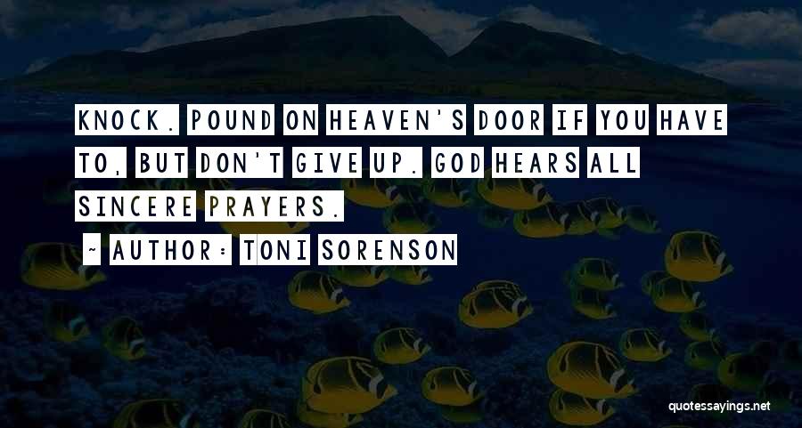God Hears Us Quotes By Toni Sorenson