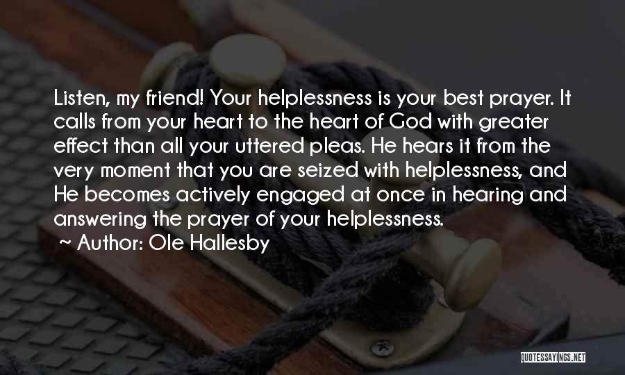 God Hears Your Heart Quotes By Ole Hallesby