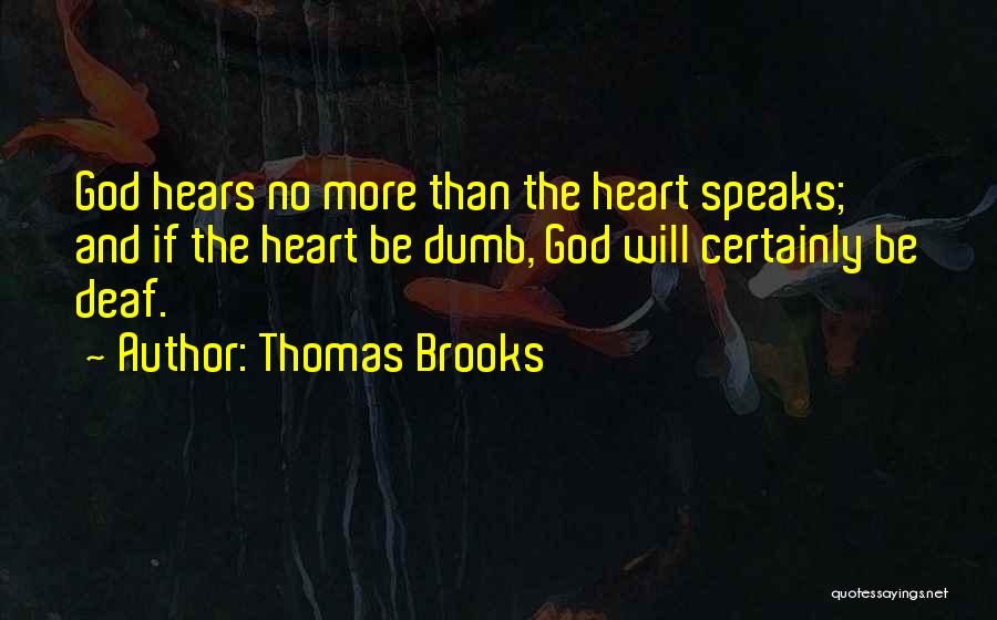 God Hears Your Heart Quotes By Thomas Brooks