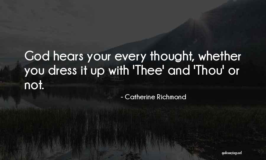 God Hears Your Prayer Quotes By Catherine Richmond