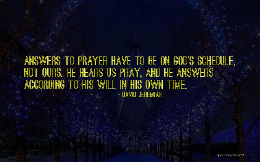 God Hears Your Prayer Quotes By David Jeremiah