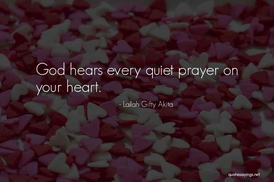 God Hears Your Prayer Quotes By Lailah Gifty Akita