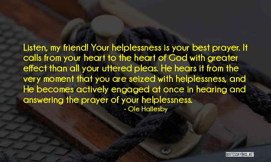 God Hears Your Prayer Quotes By Ole Hallesby