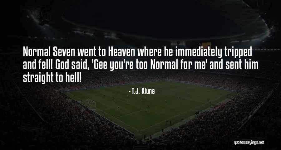 God Heaven Quotes By T.J. Klune