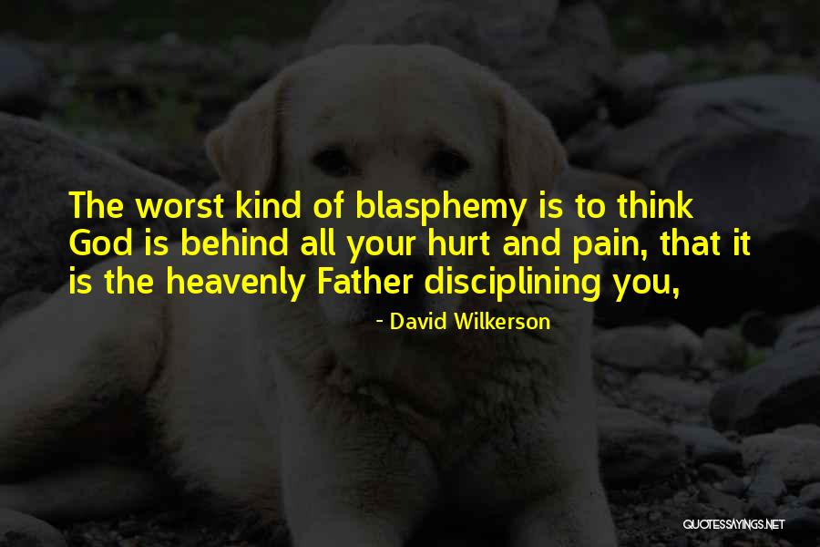God Heavenly Quotes By David Wilkerson God Heavenly Quotes By David Wilkerson