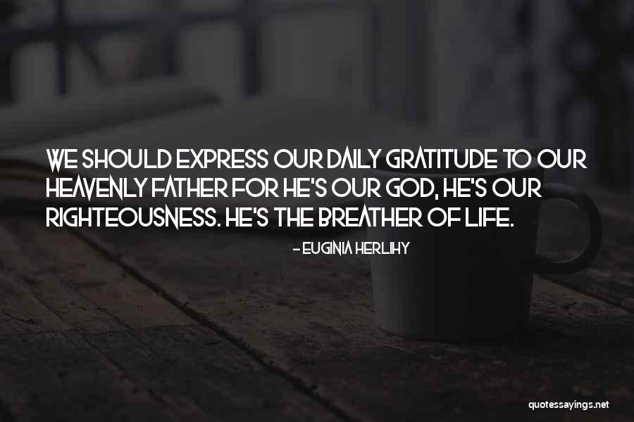 God Heavenly Quotes By Euginia Herlihy God Heavenly Quotes By Euginia Herlihy