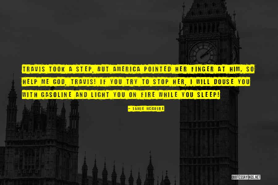 God Help America Quotes By Jamie McGuire God Help America Quotes By Jamie McGuire