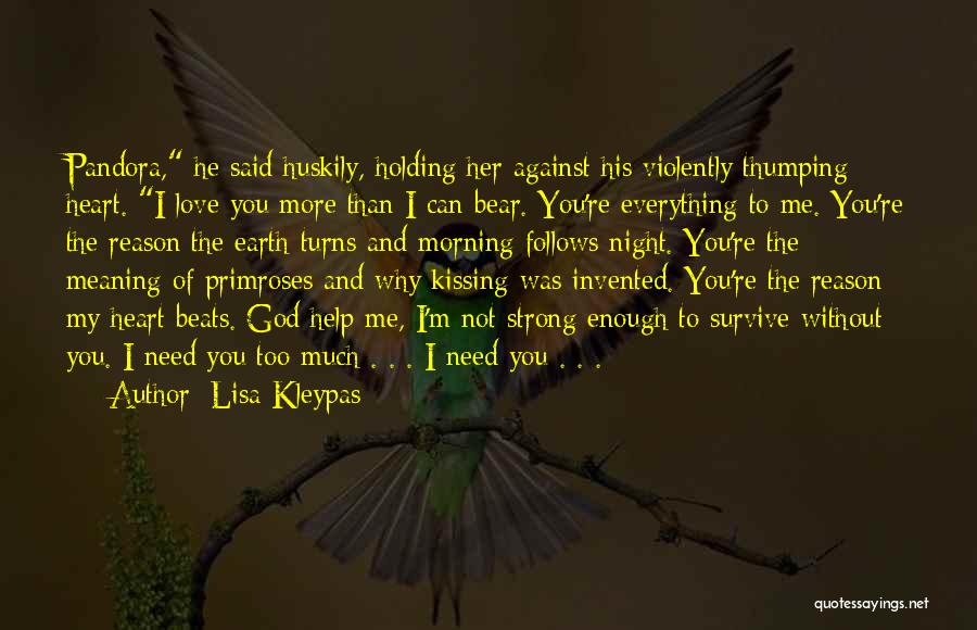 God Help Me I Need You Quotes By Lisa Kleypas