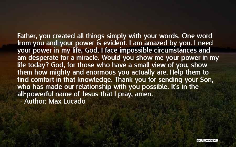 God Help Me I Need You Quotes By Max Lucado