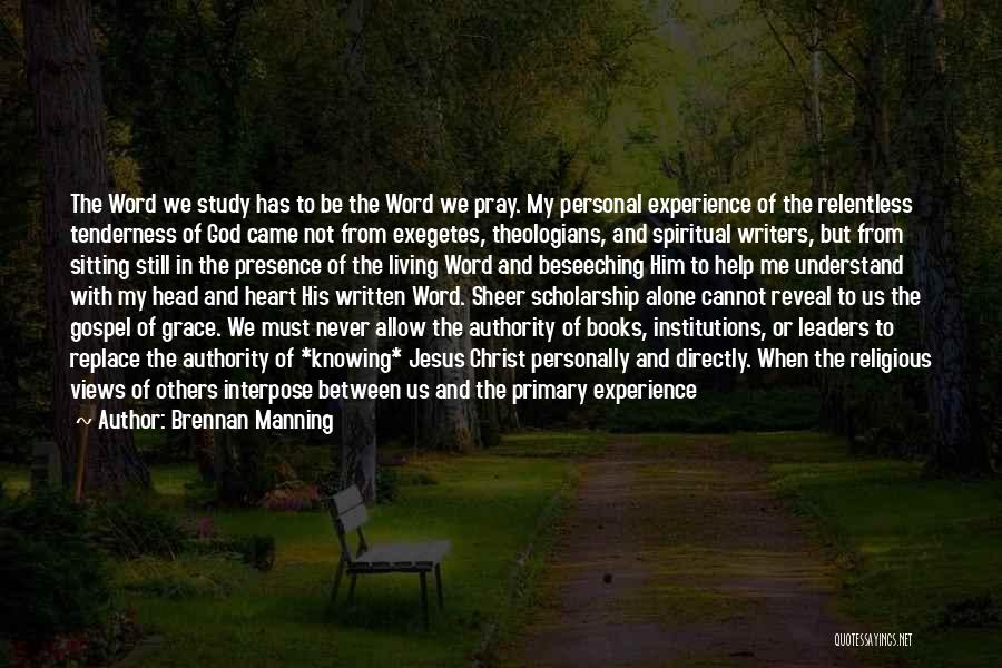 God Help Me Out Quotes By Brennan Manning