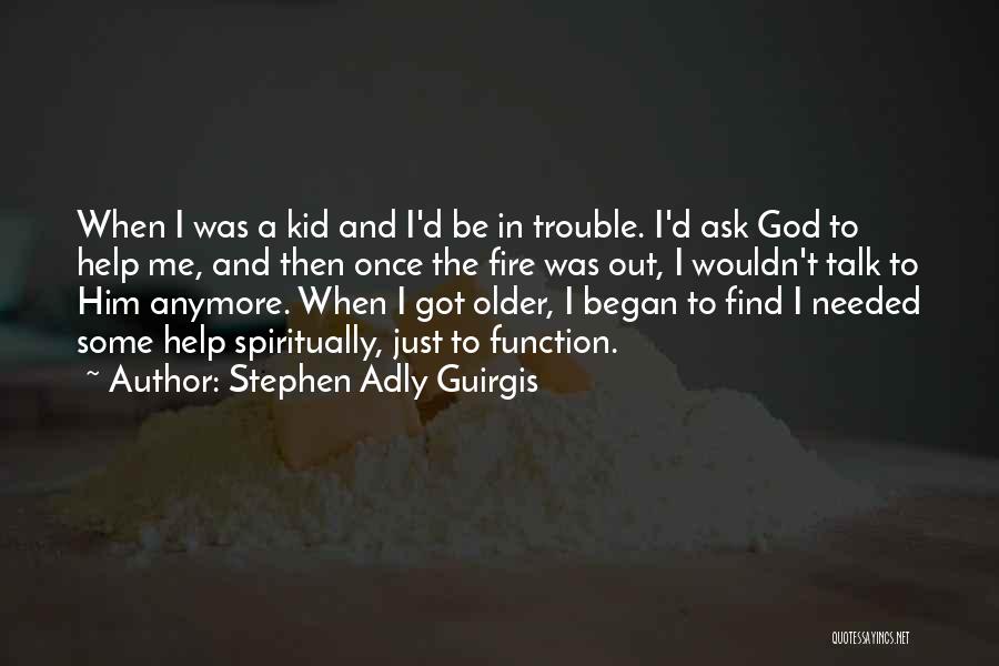 God Help Me Out Quotes By Stephen Adly Guirgis