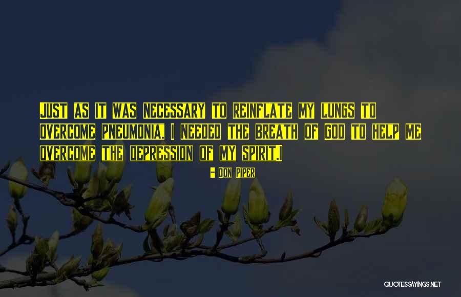 God Help Me To Overcome Quotes By Don Piper God Help Me To Overcome Quotes By Don Piper