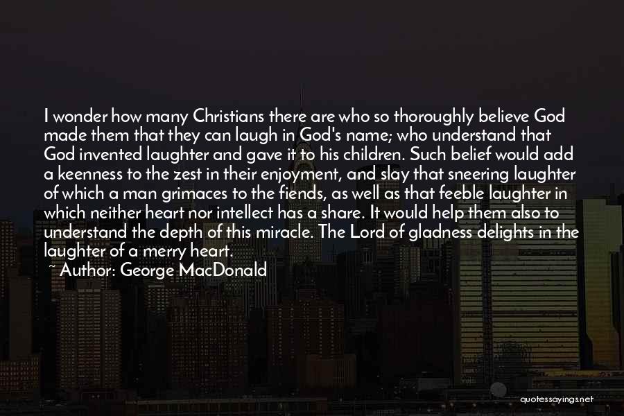 God Help Me Understand Quotes By George MacDonald